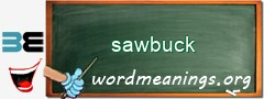 WordMeaning blackboard for sawbuck